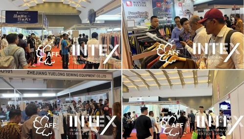 第七届aff intex印尼纺织展6月7日雅加达圆满闭幕,发掘东南亚地区无限商机